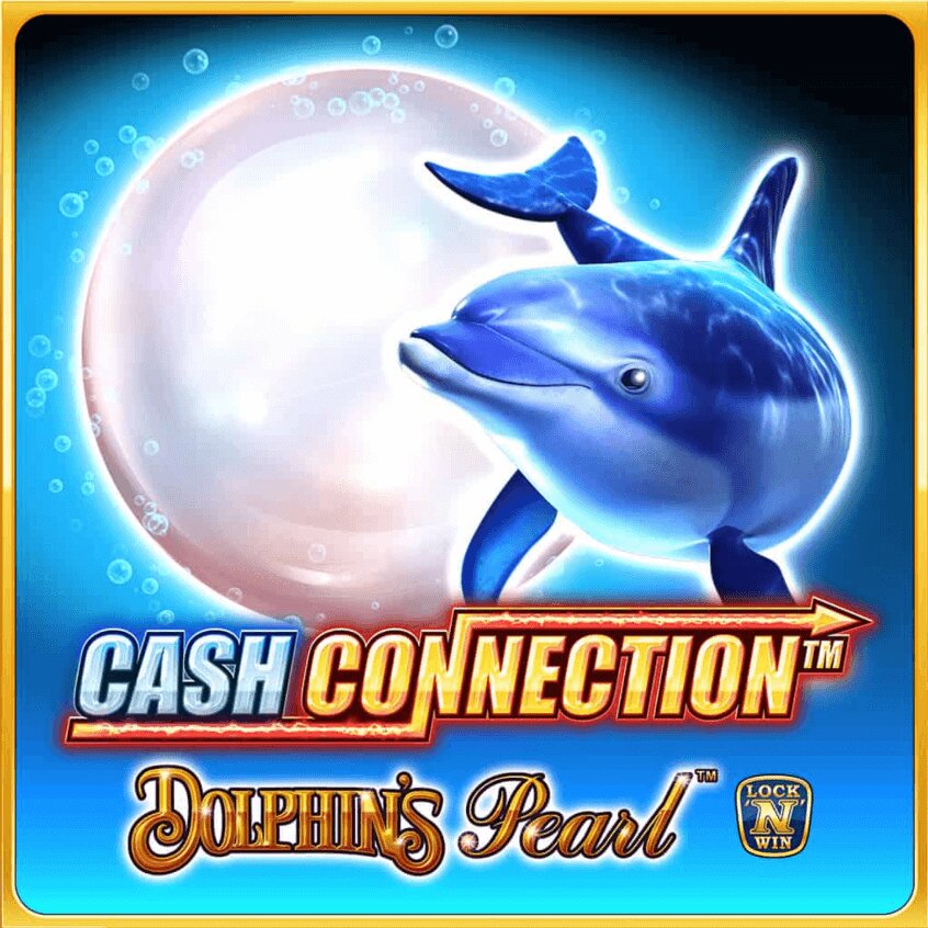 Cash Connection Dolphin's Pearl