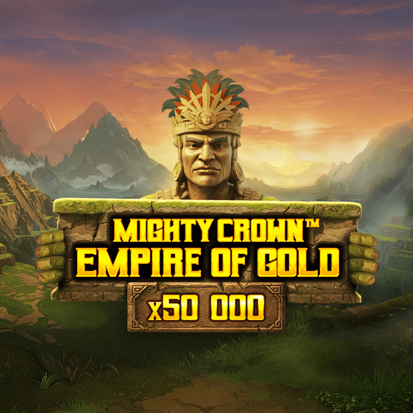Mighty Crown™ Empire of Gold™